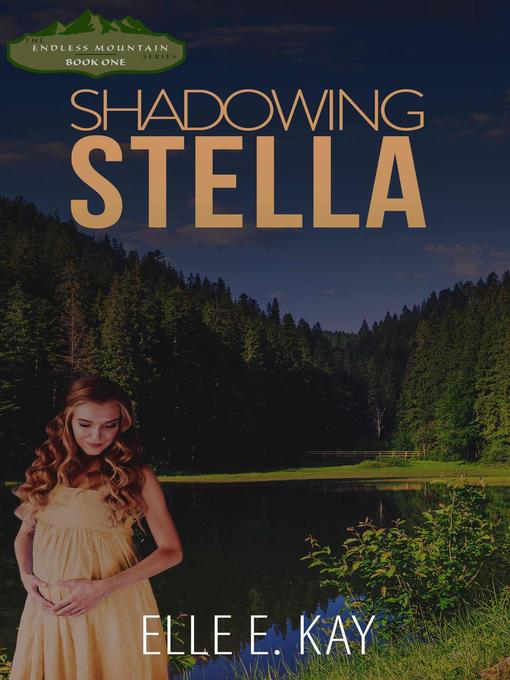 Title details for Shadowing Stella by Elle E. Kay - Available